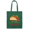 Tacos Lover, Will Give Medical Advice For Tacos Canvas Tote Bag