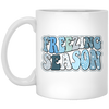 Freezing Season, Love Winter, Snow Season, Love Freezin' Season White Mug