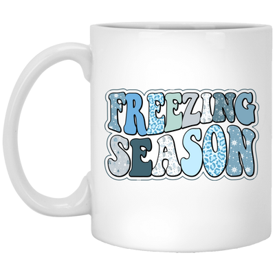 Freezing Season, Love Winter, Snow Season, Love Freezin' Season White Mug