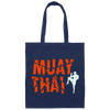 Muay Thai, Fighter Kickboxing, Martial Art, Retro Muay Thai, Love Muay Canvas Tote Bag