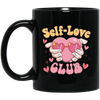 Self Love Club, The Love Club, My Love Black Mug