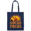 Is Just A Bundle Of Hocus Pocus, Pumpkin Halloween Canvas Tote Bag