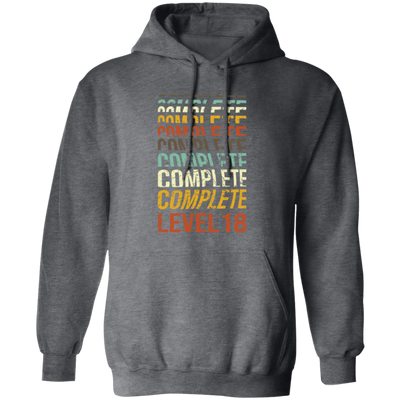 Birthday 18th Gift, 18 Years Old, Complete Level 18, Love 18th Pullover Hoodie