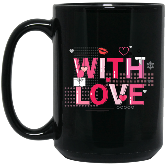 With Love, My Love, My Love In Valentine, Abstract Love Black Mug