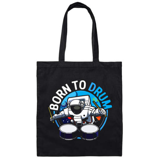 Born To Drum Astronaut Gift, Drummer Love Canvas Tote Bag