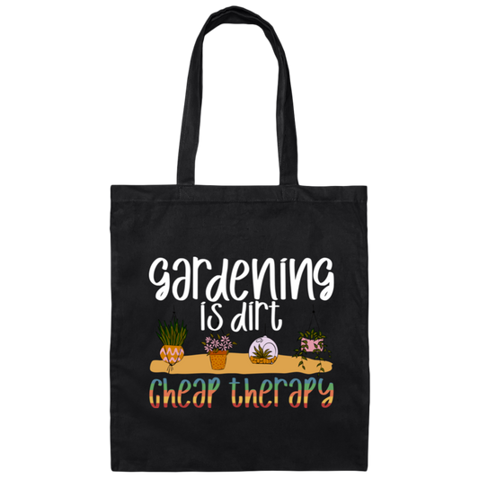 Gardening Is Dirt Cheap Therapy Small Cute Garden Canvas Tote Bag