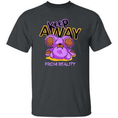 Keep Away From Reality, Cute Teddy, Teddy In Real Unisex T-Shirt