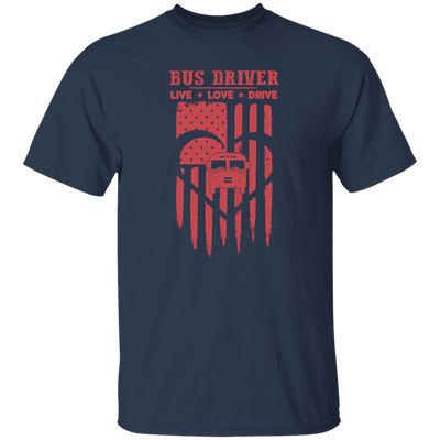 Bus Driver, Live Love Drive, Love By Heart, Love Bus Driver, Driver Gift Unisex T-Shirt