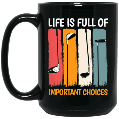 Life Is Full Of Important Choices, Retro Golf, Golfing Vintage Black Mug