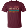 Retro Gift For Employee Of The Month, Work From Home Vintage Unisex T-Shirt