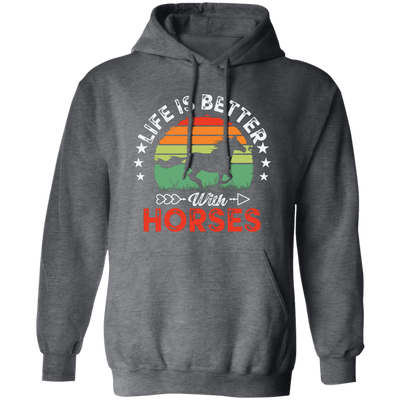 Life Is Better With Horses, Retro Horses, Horse Racing Pullover Hoodie