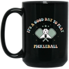 It's A Good Day To Play Pickleball, Groovy Pickleball Black Mug