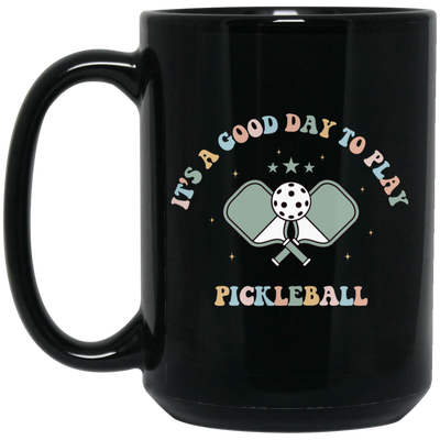 It's A Good Day To Play Pickleball, Groovy Pickleball Black Mug