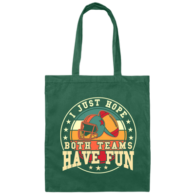 I Just Hope Both Team Have Fun, Just Relax In American Football Canvas Tote Bag