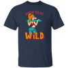 Born To Be Wild, Swag Girl, Cool Girl, American Girl Unisex T-Shirt