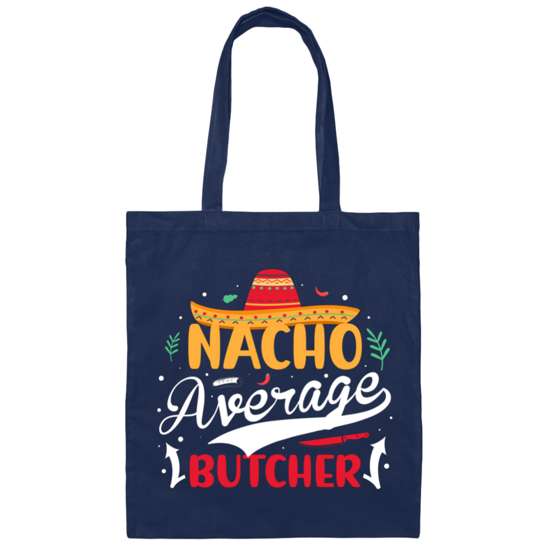 Nacho Average Butcher, Retro Cinco de Mayo Canvas Tote Bag