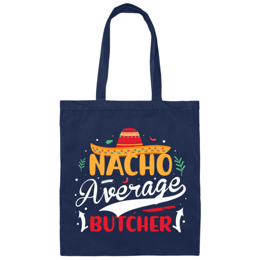 Nacho Average Butcher, Retro Cinco de Mayo Canvas Tote Bag