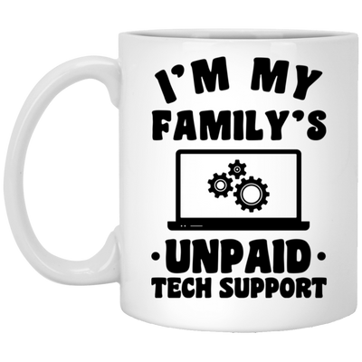 I'm My Family_s Unpaid Tech Support, Setting Laptop White Mug