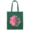 Cancer Awareness Gift, Breast Cancer Awareness, Healing Cancer, Be Strong Canvas Tote Bag