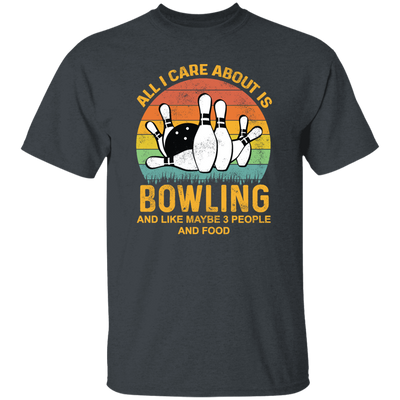 I Like Bowling, Maybe 3 People Funny, All I Care About Is Bowling, Retro Bowling Unisex T-Shirt