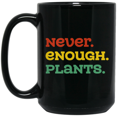 Never Enough Plants, Retro Plants, Plants Lover Black Mug