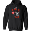 Love Is In The Air, Heart Balloon, Red Heart, My Love, Valentine's Day, Trendy Valentine Pullover Hoodie