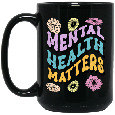 Mental Health Matters, Groovy Mental, Groovy Flower Black Mug