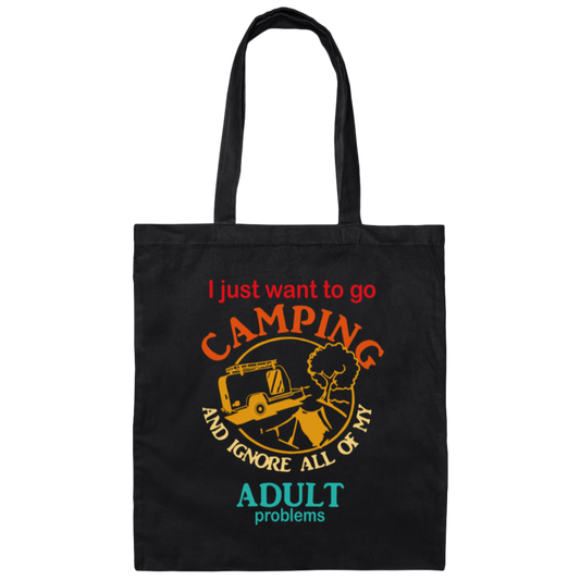 Ignore All Adults, Go Camping, I Just Want To Go Camping, Vintage Campers Canvas Tote Bag