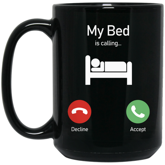 My Bed Is Calling, Love To Bed, Going To Bed, Love To Sleep Black Mug