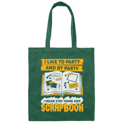 Save The Memory, I Like To Party And By Party, I Mean Stay Home And Scrapbook Canvas Tote Bag