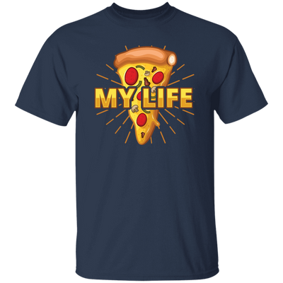 My Life Is Pizza, Pizza Lover Gift, Best Pizza, Best Food Is Pizza, My Love Unisex T-Shirt