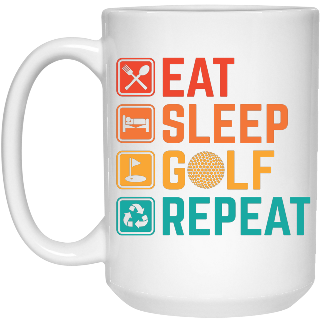 Eat Sleep Golf Repeat, Golfing, Golf, Retro Golf, Legendary Golf White Mug