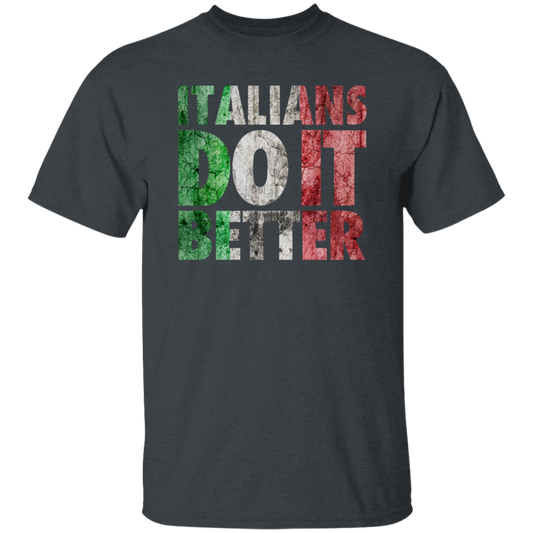 Italians Do It Better, Grunge Style, Best Italian, Love Italians, Best Gift Unisex T-Shirt