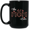 The Best Mom Ever, Love Mom, Need Mom, Mother's Day Black Mug