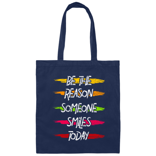 Be The Reason Someone Smile Everyday Canvas Tote Bag