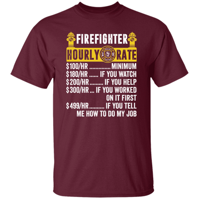 Firefighter Hourly Rate, Funny Firefighter, Best Of Firefighter Unisex T-Shirt