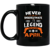 Never Underestimate A Legend, Who Was Born In April, Retro Legendary Black Mug