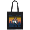 Well La-Dee Frickin Da, Retro Well La Dee Frickin Da Funny, Retro Man Canvas Tote Bag