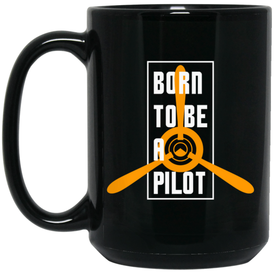 Born To Be A Pilot, Love Pilot Gift, Best Plane Lover, Love Fly Black Mug