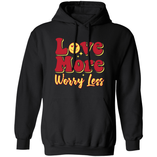 Love More, Worry Less, Smile Face, Bling Love Pullover Hoodie