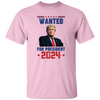 Wanted For President, Love Trump 2024, Trump Team Unisex T-Shirt