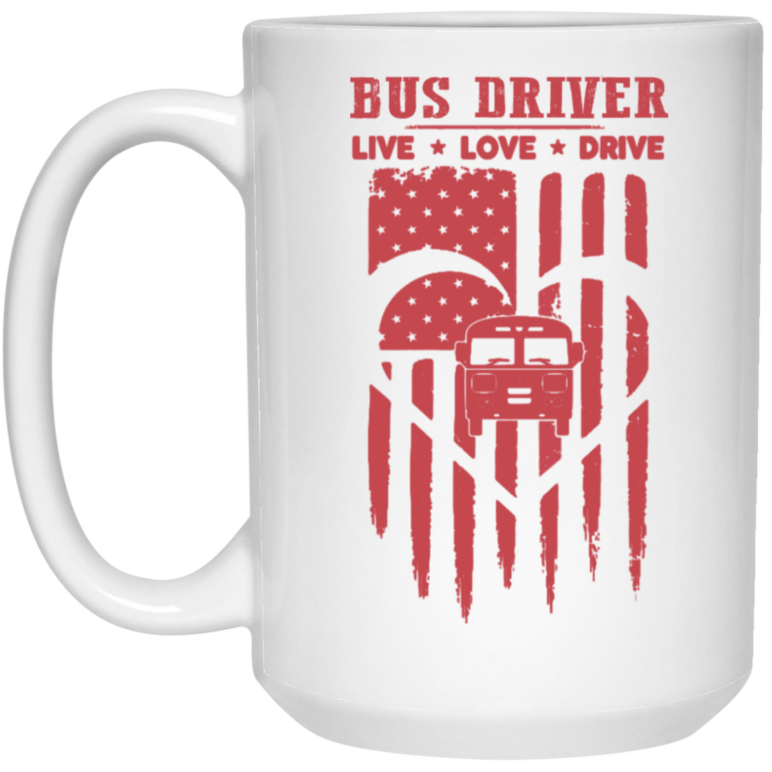 Bus Driver, Live Love Drive, Love By Heart, Love Bus Driver, Driver Gift White Mug