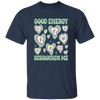 Good Energy Surrounds Me, Groovy Good Vibes Unisex T-Shirt