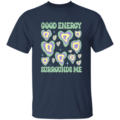 Good Energy Surrounds Me, Groovy Good Vibes Unisex T-Shirt