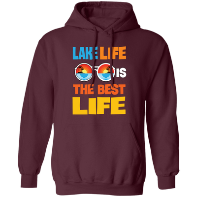 Lake Life Is The Best Life, Best Lake, Summer Vibes Pullover Hoodie