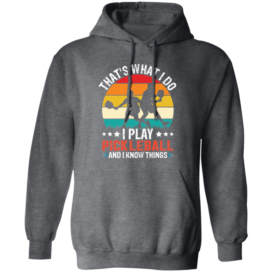 That's What I Do, I Play Pickleball, Pickleball Silhouette Pullover Hoodie
