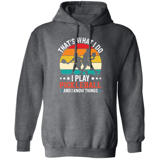 That's What I Do, I Play Pickleball, Pickleball Silhouette Pullover Hoodie