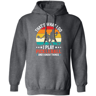 That's What I Do, I Play Pickleball, Pickleball Silhouette Pullover Hoodie