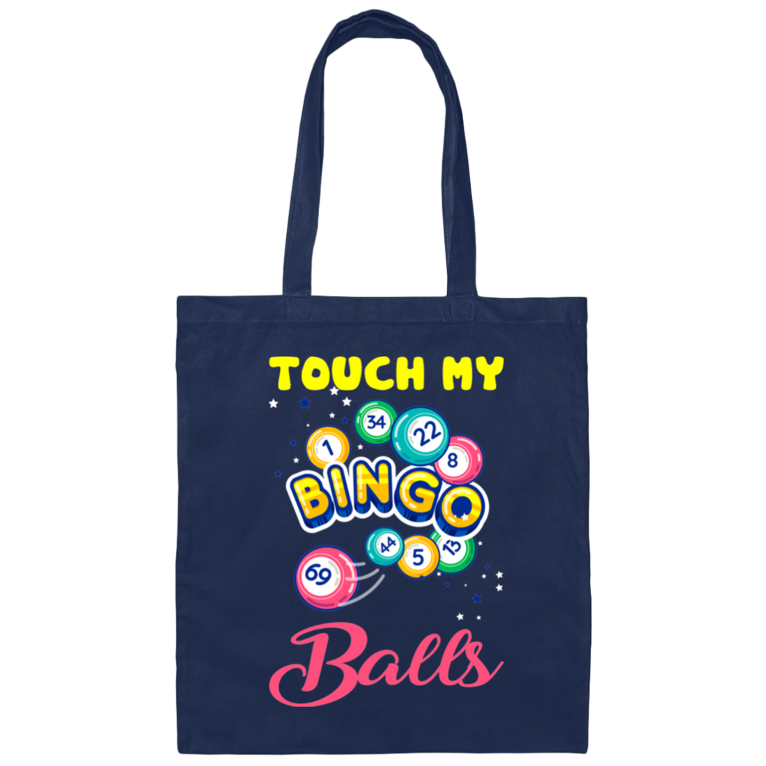 Touch My Bingo Balls, Love Bingo Game, Lucky Game, Bingo Gift Canvas Tote Bag