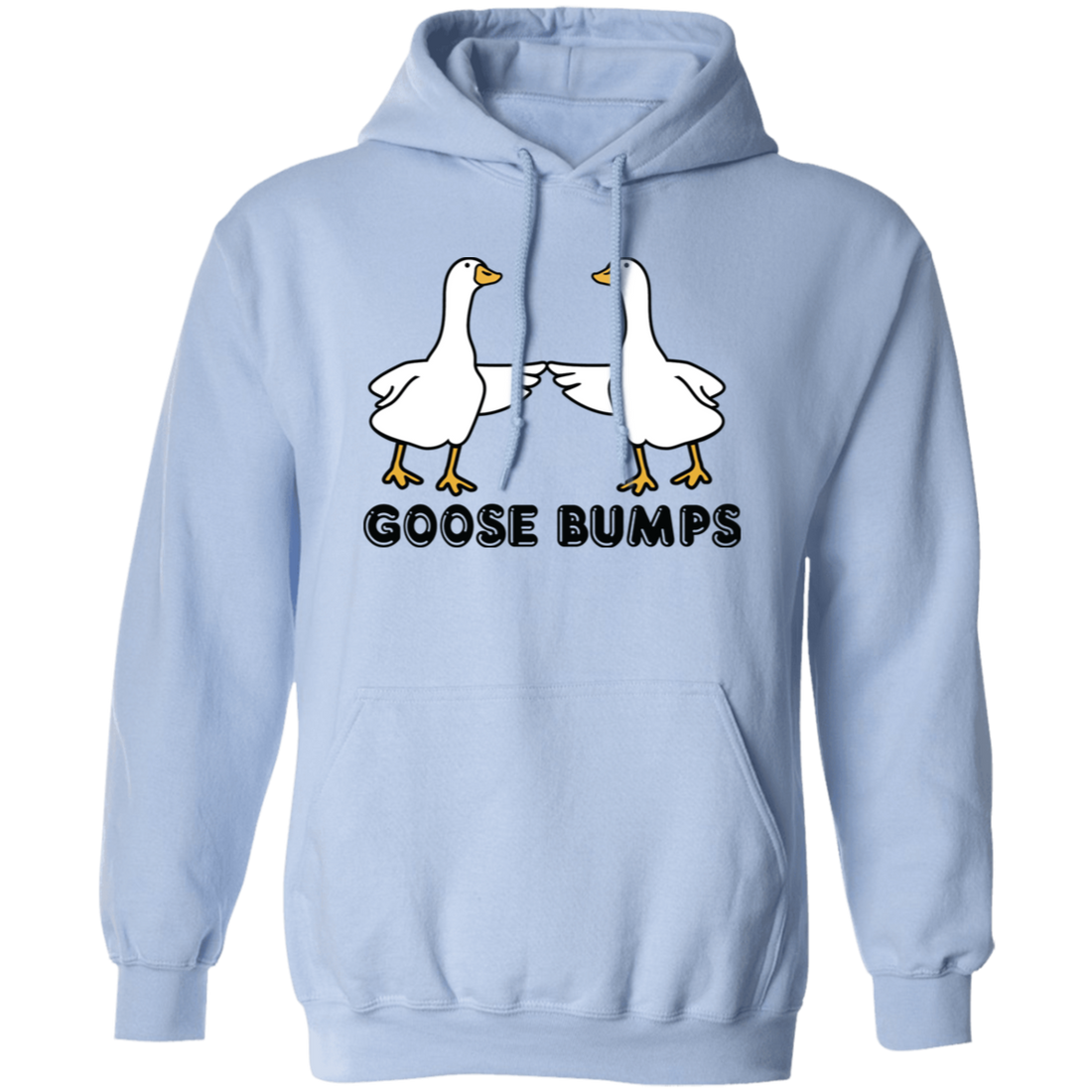 Goose Bumps, Cute Goose, Hot Goose, Goose Lover Pullover Hoodie